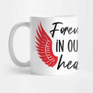 forever in our hearts Mug